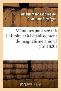  Hachette BNF - Mémoires pour servir à l'histoire et à l'établissement du magnétisme animal.
