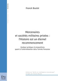 Mercenaires et sociétés militaires privées : l'Histoire est un éternel recommencement