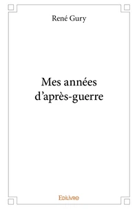 Mes années d'après-guerre