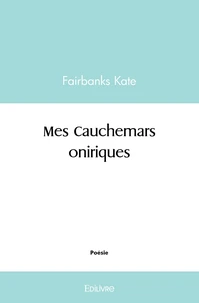Mes Cauchemars oniriques