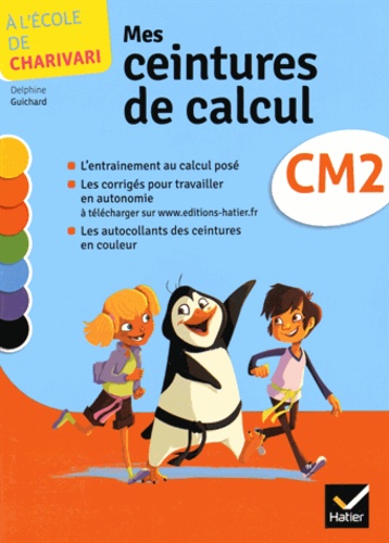 Mes ceintures de calcul CM2 A l'école de... de Delphine Guichard - Livre -  Decitre
