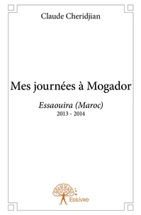 Mes journées à Mogador