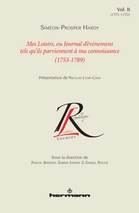 Mes loisirs, ou Journal d'événemens tels qu'ils parviennent à ma connoissance (1753-1789)