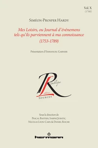 Mes Loisirs, ou Journal d'événemens tels qu'ils parviennent à ma connoissance (1753-1789)