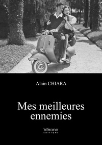 Alain Chiara - Mes meilleures ennemies.