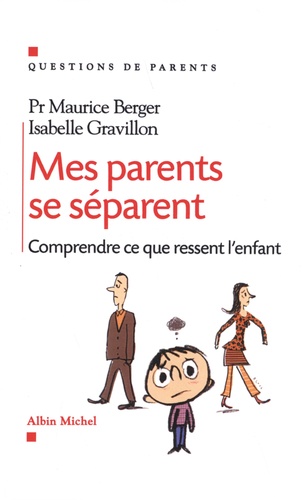 Mes parents se séparent. Comprendre ce que ressent l'enfant