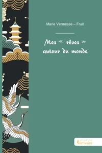 Mes "rêves" autour du monde