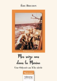 Mes seize ans dans la Marine