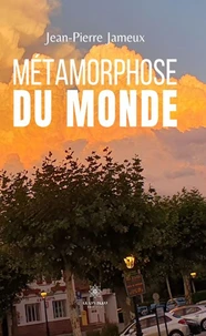 Métamorphose du monde