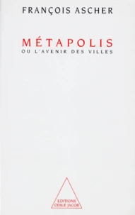 Métapolis ou L'avenir des villes