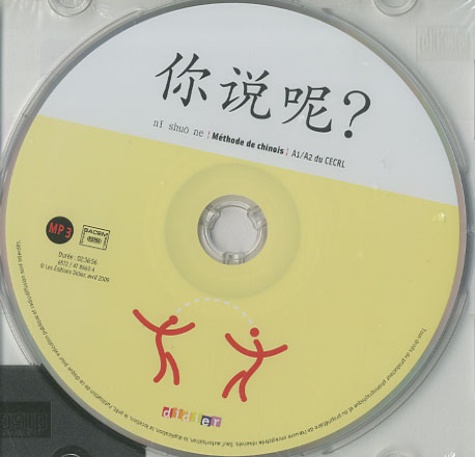  Didier - Méthode de chinois Ni shuô ne A1/A2 du CECRL - CD MP3 de remplacement.