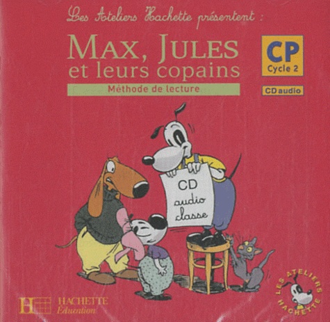 Michelle Varier - Méthode de lecture Max, Jules et leurs copains CP - CD audio pour la classe. 1 CD audio