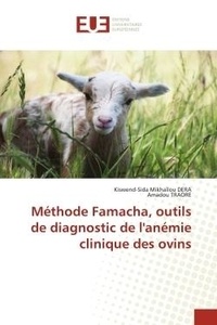 Kiswend-sida mikhaïlou Dera et Amadou Traoré - Méthode Famacha, outils de diagnostic de l'anémie clinique des ovins.