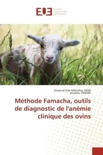 Kiswend-sida mikhaïlou Dera et Amadou Traoré - Méthode Famacha, outils de diagnostic de l'anémie clinique des ovins.