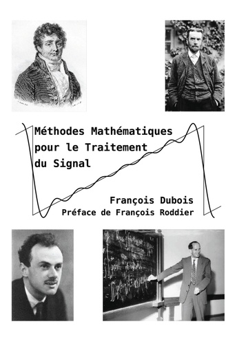 François Dubois - Méthodes mathématiques pour le Traitement du Signal.