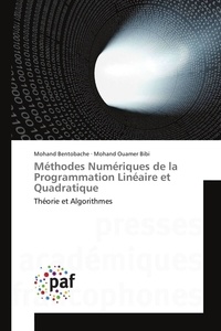 Mohand Bentobache - Méthodes Numériques de la Programmation Linéaire et Quadratique.