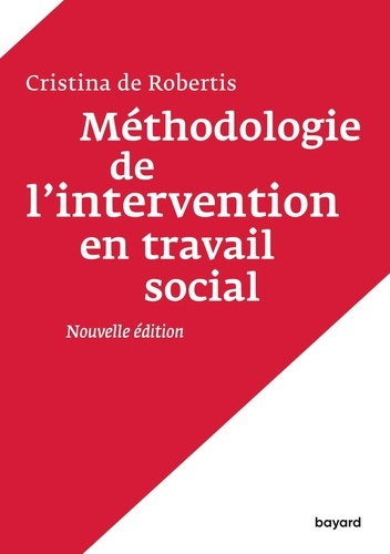 Cristina De Robertis - Méthodologie de l'intervention en travail social - L'aide à la personne.