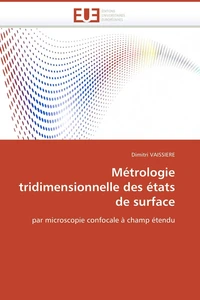 Métrologie tridimensionnelle des états de surface par microscopie confocale à champ étendu