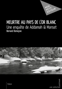Meurtre au pays de l'or blanc
