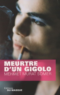 Mehmet Murat Somer - Meurtre d'un gigolo.