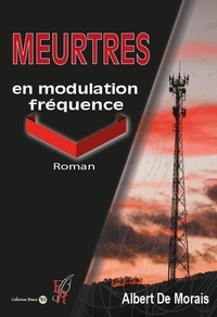 Albert de Morais - Meurtre en modulation de fréquence.