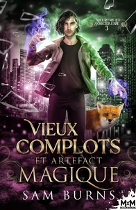 Vieux complots et artefact magique