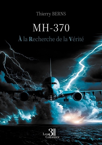 MH-370. À la Recherche de la Vérité