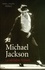 Michael Jackson. La véritable histoire
