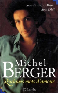 MICHEL BERGER. Quelques mots d'amour