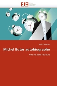 Jesús Camarero - Michel Butor autobiographe.