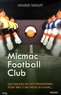 Maxime Mianat - Micmac Football Club.