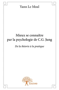 Mieux se connaître par la psychologie de C.G. Jung