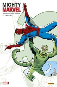 Stan Lee et Steve Ditko - Mighty Marvel : Amazing Spider-Man N° 4 : 1964-1965.