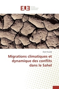 Dezo Fouodji - Migrations climatiques et dynamique des conflits dans le Sahel.