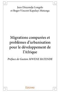 Migrations comparées et problèmes d'urbanisation pour le développement de l'Afrique