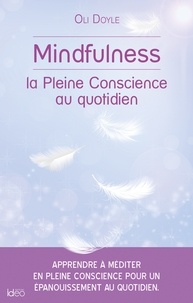 Oli Doyle - Mindfulness - La Pleine Conscience au quotidien.
