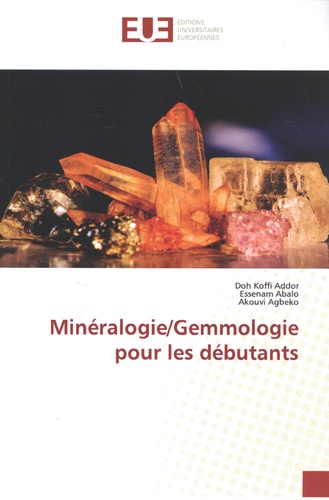 Minéralogie/gemmologie pour les débutants