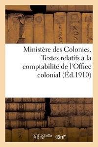  Hachette BNF - Ministère des Colonies. Comptabilité de l'Office colonial.