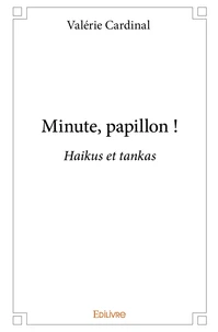 Minute, papillon !
