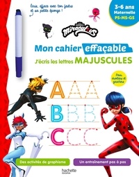  Hachette - Miraculous J'écris les lettres majuscules Maternelle PS-PS-GS - Avec un feutre effaçable.
