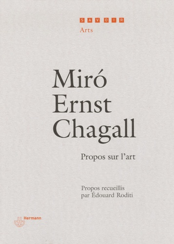 Edouard Roditi - Miro, Ernst, Chagall - Propos sur l'art.