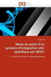  Dion-s - Mises au point d''un système d''intégration site-spécifique par mos1.