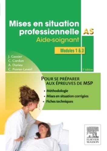 Mises en situation professionnelle AS. Aide-soignant, modules 1 et 3 3e édition
