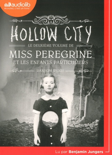 Miss Peregrine et les enfants particuliers Tome 2 Hollow City -  avec 1 CD audio