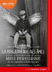 Ransom Riggs - Miss Peregrine et les enfants particuliers Tome 3 : La bibliothèque des âmes. 1 CD audio MP3