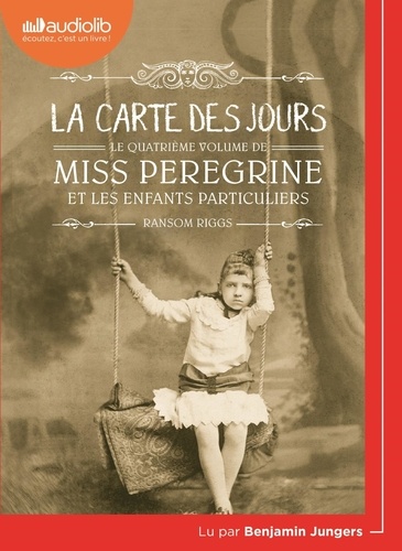 Miss Peregrine et les enfants particuliers Tome 4 La carte des jours -  avec 2 CD audio MP3