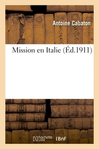 Antoine Cabaton - Mission en Italie.