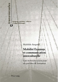 Mathilde Anquetil - Mobilité Erasmus et communication interculturelle - Une recherche-action pour un parcours de formation.