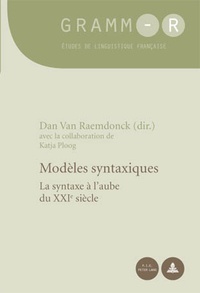 Dan Van Raemdonck - Modèles syntaxiques la syntaxe à l'aube du XXIe siècle.