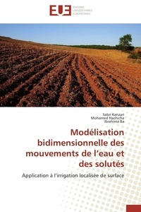 Sabri Kanzari et Mohamed Hachicha - Modélisation bidimensionnelle des mouvements de l'eau et des solutés - Application à l'irrigation localisée de surface.